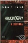Halucinogeny a kultura - Peter T. Furst, Maťa, 2001