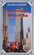 Kniha: Amerika, Američka (Romek Hanzlík). Maťa, 2001 Kniha: Amerika, Američka (Romek Hanzlík). Maťa, 2001