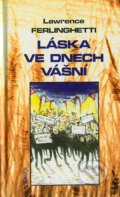 Kniha: Láska ve dnech vášní (Lawrence Ferlinghetti), 2004 Kniha: Láska ve dnech vášní (Lawrence Ferlinghetti), 2004