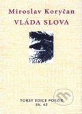 Kniha: Vláda slova (Miroslav Koryčan). Torst, 2001 Kniha: Vláda slova (Miroslav Koryčan). Torst, 2001