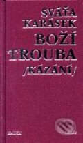Kniha: Boží trouba (Sváťa Karásek). Torst, 2001 Kniha: Boží trouba (Sváťa Karásek). Torst, 2001