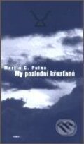 Kniha: My poslední křesťané (Martin C. Putna). Torst, 2001 Kniha: My poslední křesťané (Martin C. Putna). Torst, 2001