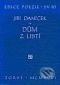 Kniha: Dům z listí (Jiří Daníček). Torst, 2001 Kniha: Dům z listí (Jiří Daníček). Torst, 2001