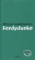 Kniha: Ferdydurke (Witold Gombrowicz). Torst, 2001 Kniha: Ferdydurke (Witold Gombrowicz). Torst, 2001