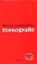 Kniha: Pornografie (Witold Gombrowicz). Torst, 2001 Kniha: Pornografie (Witold Gombrowicz). Torst, 2001
