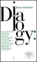 Kniha: Dialogy (Karel Hvížďala). Torst, 2001 Kniha: Dialogy (Karel Hvížďala). Torst, 2001