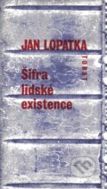 Kniha: Šifra lidské existence (Jan Lopatka). Torst, 2001 Kniha: Šifra lidské existence (Jan Lopatka). Torst, 2001