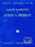 Kniha: Stíny a příběhy (Lukáš Marvan). Torst, 2001 Kniha: Stíny a příběhy (Lukáš Marvan). Torst, 2001