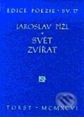 Kniha: Svět zvířat (Jaroslav Pížl). Torst, 2001 Kniha: Svět zvířat (Jaroslav Pížl). Torst, 2001