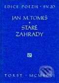 Kniha: Staré zahrady (Jan Marius Tomeš). Torst, 2001 Kniha: Staré zahrady (Jan Marius Tomeš). Torst, 2001