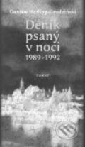 Kniha: Deník psaný v noci 1989-1992 (Gustaw Herling-Grudziński). Torst, 2001 Kniha: Deník psaný v noci 1989-1992 (Gustaw Herling-Grudziński). Torst, 2001