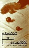 Kniha: Mramor se jí studený (Torst). Torst, 2001 Kniha: Mramor se jí studený (Torst). Torst, 2001