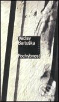 Kniha: Pochybnost (Václav Bartuška). Torst, 2001 Kniha: Pochybnost (Václav Bartuška). Torst, 2001