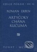 Kniha: Artyčoky Chána Kučuma (Roman Erben). Torst, 2001 Kniha: Artyčoky Chána Kučuma (Roman Erben). Torst, 2001