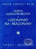 Kniha: Vzpomínky na prázdniny (Alena Nádvorníková). Torst, 2001 Kniha: Vzpomínky na prázdniny (Alena Nádvorníková). Torst, 2001