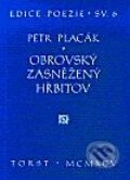 Kniha: Obrovský zasněžený hřbitov (Petr Placák). Torst, 2001 Kniha: Obrovský zasněžený hřbitov (Petr Placák). Torst, 2001
