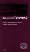 Kniha: Člověk musí hořeti (Bohumil Vít Tajovský). Torst, 2001 Kniha: Člověk musí hořeti (Bohumil Vít Tajovský). Torst, 2001