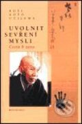 Kniha: Uvolnit sevření mysli (Róši Kóšó Učijama). DharmaGaia, 2001 Kniha: Uvolnit sevření mysli (Róši Kóšó Učijama). DharmaGaia, 2001