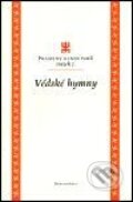 Kniha: Védské hymny (Autorský kolektiv). DharmaGaia, 2001 Kniha: Védské hymny (Autorský kolektiv). DharmaGaia, 2001