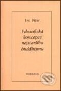 Kniha: Filosofická koncepce nejstaršího buddhismu (Ivo Fišer). DharmaGaia, 2001 Kniha: Filosofická koncepce nejstaršího buddhismu (Ivo Fišer). DharmaGaia, 2001