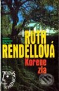 Kniha: Korene zla (Ruth Rendell). Slovenský spisovateľ, 2001 Kniha: Korene zla (Ruth Rendell). Slovenský spisovateľ, 2001