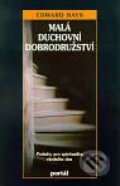 Kniha: Malá duchovní dobrodružství (Edward Hays). Portál, 1997 Kniha: Malá duchovní dobrodružství (Edward Hays). Portál, 1997