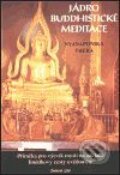 Kniha: Jádro buddhistické meditace (Nyanaponika Thera). DharmaGaia, 2001 Kniha: Jádro buddhistické meditace (Nyanaponika Thera). DharmaGaia, 2001