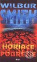 Kniha: Horiace pobrežie (Wilbur Smith), 2000 Kniha: Horiace pobrežie (Wilbur Smith), 2000