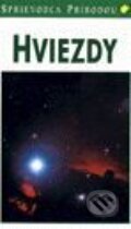Kniha: Sprievodca prírodou - Hviezdy (Autorský kolektív). Ikar, 1998 Kniha: Sprievodca prírodou - Hviezdy (Autorský kolektív). Ikar, 1998