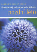 Kniha: Pozdní léto (Reader´s Digest Výběr). Reader´s Digest Výběr, 2007 Kniha: Pozdní léto (Reader´s Digest Výběr). Reader´s Digest Výběr, 2007