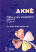 Kniha: Akné (Jarmila Rulcová). Triton, 2005 Kniha: Akné (Jarmila Rulcová). Triton, 2005