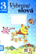 Kniha: Vybrané slová (Pracovný zošit pre 3. ročník) (Alena Kurtulíková a Dana Kovárová). Orbis Pictus Istropolitana, 2007 Kniha: Vybrané slová (Pracovný zošit pre 3. ročník) (Alena Kurtulíková a Dana Kovárová). Orbis Pictus Istropolitana, 2007