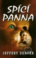 Kniha: Spící panna (Jeffery Deaver). Domino, 2007 Kniha: Spící panna (Jeffery Deaver). Domino, 2007
