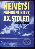 Kniha: Největší námořní bitvy XX. století (George Bruce). AREA, 2007 Kniha: Největší námořní bitvy XX. století (George Bruce). AREA, 2007