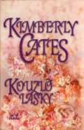 Kniha: Kouzlo lásky (Kimberly Cates). OLDAG, 2001 Kniha: Kouzlo lásky (Kimberly Cates). OLDAG, 2001