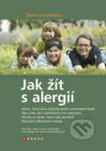 Kniha: Jak žít s alergií (Jean Putz, Sabine Fricke a Ute Hansler). Computer Press, 2007 Kniha: Jak žít s alergií (Jean Putz, Sabine Fricke a Ute Hansler). Computer Press, 2007