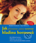 Kniha: Jak přirozenou cestou vyrovnat hladinu hormonů (Elizabeth Fischerová a Irene Kührerová). NOXI, 2007 Kniha: Jak přirozenou cestou vyrovnat hladinu hormonů (Elizabeth Fischerová a Irene Kührerová). NOXI, 2007