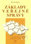 Kniha: Základy veřejné správy (Pavel Káňa). Montanex, 2007 Kniha: Základy veřejné správy (Pavel Káňa). Montanex, 2007