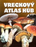 Kniha: Vreckový atlas húb (Miroslav Smotlacha). Ottovo nakladatelství, 2007 Kniha: Vreckový atlas húb (Miroslav Smotlacha). Ottovo nakladatelství, 2007