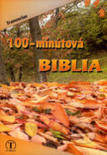 Kniha: 100–minútová Biblia (Michael Hinton). Tranoscius, 2007 Kniha: 100–minútová Biblia (Michael Hinton). Tranoscius, 2007