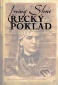 Kniha: Řecký poklad (Irving Stone). Fuego, 2007 Kniha: Řecký poklad (Irving Stone). Fuego, 2007