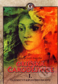 Kniha: Gričská čarodějnice I./1 - Tajemství Krvavého mostu (Marija Jurić Zagorka), 2007 Kniha: Gričská čarodějnice I./1 - Tajemství Krvavého mostu (Marija Jurić Zagorka), 2007
