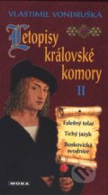 Kniha: Letopisy královské komory II (Vlastimil Vondruška). Moba, 2007 Kniha: Letopisy královské komory II (Vlastimil Vondruška). Moba, 2007