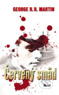 Kniha: Červený smäd (George R.R. Martin), 2007 Kniha: Červený smäd (George R.R. Martin), 2007