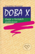 Kniha: Doba X (František Novosád). IRIS, 2007 Kniha: Doba X (František Novosád). IRIS, 2007