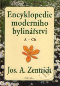 Encyklopedie moderního bylinářství (A - Ch) - Josef A. Zentrich, Fontána, 2007