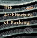 Kniha: The Architecture of Parking (Simon Henley). Thames & Hudson, 2007 Kniha: The Architecture of Parking (Simon Henley). Thames & Hudson, 2007