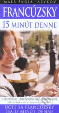 Kniha: Francúzsky 15 minút denne (Caroline Lemoine). Slovart, 2007 Kniha: Francúzsky 15 minút denne (Caroline Lemoine). Slovart, 2007
