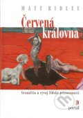 Kniha: Červená královna (Matt Ridley). Portál, 2007 Kniha: Červená královna (Matt Ridley). Portál, 2007