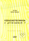 Kniha: Vzduchotechnika v příkladech 1 (Günter Gebauer a Jiří Hirš). Akademické nakladatelství CERM, 2006 Kniha: Vzduchotechnika v příkladech 1 (Günter Gebauer a Jiří Hirš). Akademické nakladatelství CERM, 2006